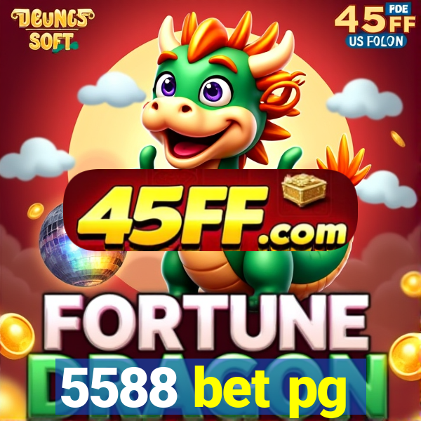 5588 bet pg